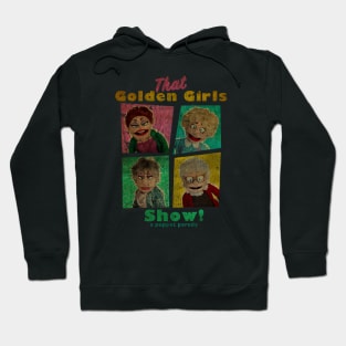 VINTAGE TEXTURE - THAT GOLDEN GIRLS SHOW - A PUPPET PARODY copy Hoodie